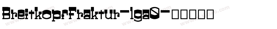 BreitkopfFraktur-lga0字体转换