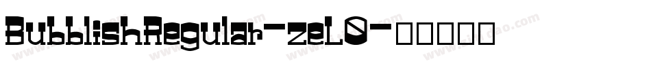 BubblishRegular-zeL0字体转换
