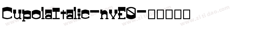 CupolaItalic-nvE0字体转换