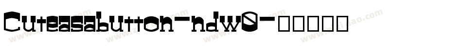 Cuteasabutton-ndw0字体转换