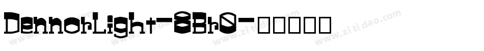 DennorLight-8Br0字体转换