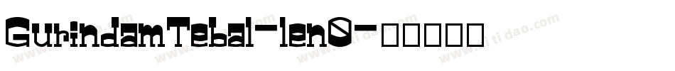 GurindamTebal-len0字体转换