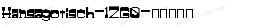 Hansagotisch-1ZG0字体转换