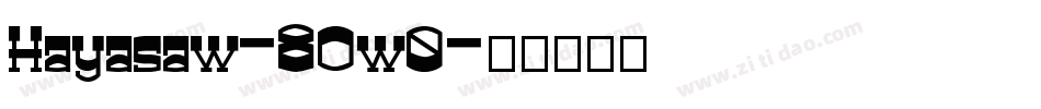 Hayasaw-8Ow0字体转换