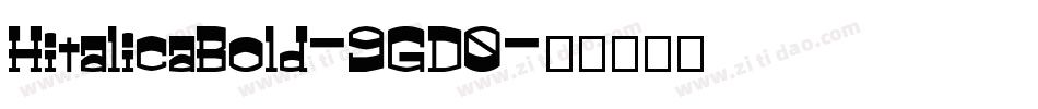 HitalicaBold-9GD0字体转换