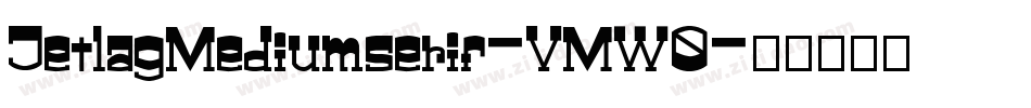 JetlagMediumserif-VMW0字体转换