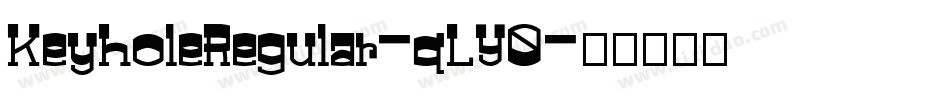 KeyholeRegular-qLY0字体转换