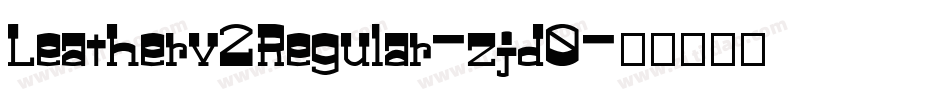 Leatherv2Regular-zjd0字体转换