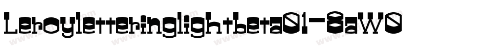 Leroyletteringlightbeta01-8aW0字体转换