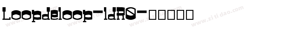Loopdeloop-ldR0字体转换