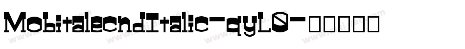 MobitalecndItalic-qyL0字体转换