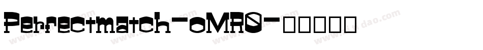 Perfectmatch-oMR0字体转换
