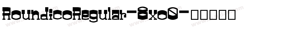RoundicoRegular-8xo0字体转换