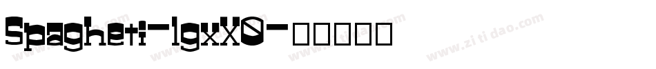 Spagheti-lgxX0字体转换
