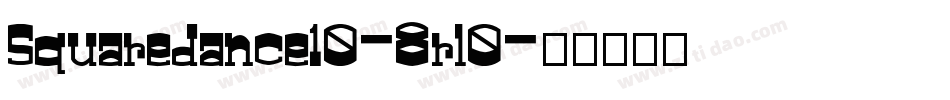 Squaredance10-8rl0字体转换