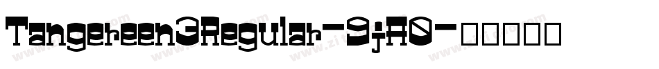 Tangereen3Regular-9jA0字体转换