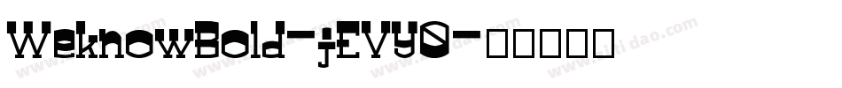 WeknowBold-jEVY0字体转换