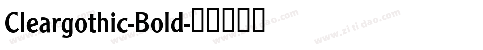 Cleargothic-Bold字体转换
