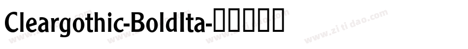Cleargothic-BoldIta字体转换