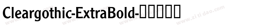 Cleargothic-ExtraBold字体转换