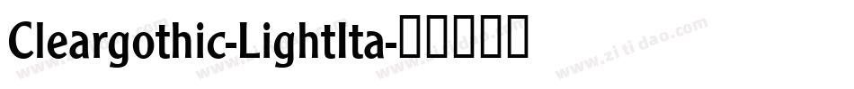 Cleargothic-LightIta字体转换