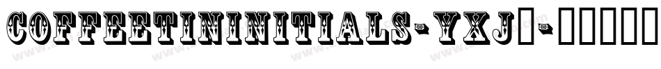 CoffeetinInitials-YXJ2字体转换