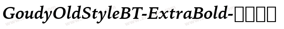 GoudyOldStyleBT-ExtraBold字体转换