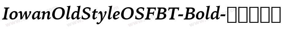 IowanOldStyleOSFBT-Bold字体转换