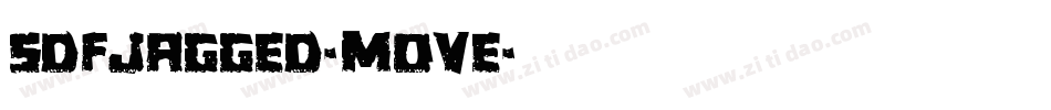 SdfJagged-MoVe字体转换