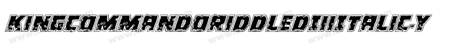 KingCommandoRiddledIiiItalic-yMK2字体转换