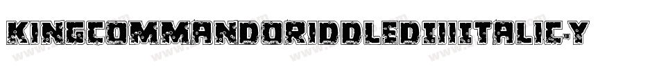 KingCommandoRiddledIiiItalic-yMK2字体转换