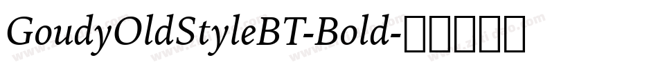 GoudyOldStyleBT-Bold字体转换