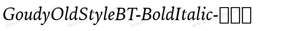 GoudyOldStyleBT-BoldItalic字体转换