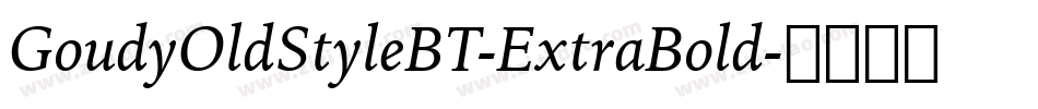 GoudyOldStyleBT-ExtraBold字体转换