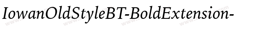 IowanOldStyleBT-BoldExtension字体转换