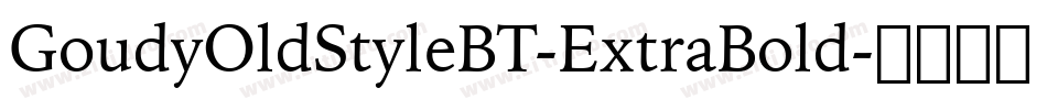 GoudyOldStyleBT-ExtraBold字体转换