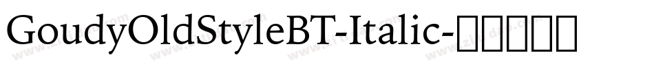 GoudyOldStyleBT-Italic字体转换