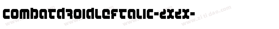 CombatDroidLeftalic-2xZX字体转换