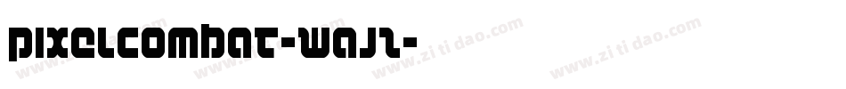 PixelCombat-Wajz字体转换