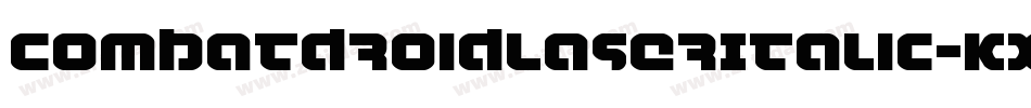 CombatDroidLaserItalic-KXoe字体转换
