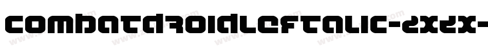 CombatDroidLeftalic-2xZX字体转换