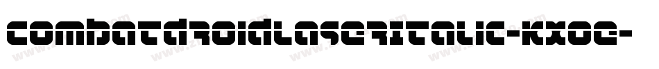 CombatDroidLaserItalic-KXoe字体转换