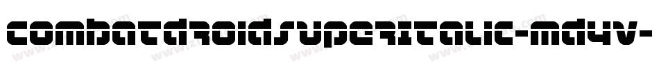 CombatDroidSuperItalic-md4v字体转换