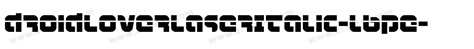 DroidLoverLaserItalic-l6Pe字体转换