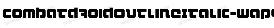 CombatDroidOutlineItalic-wap9字体转换