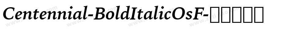 Centennial-BoldItalicOsF字体转换
