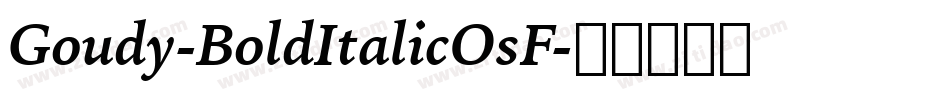 Goudy-BoldItalicOsF字体转换