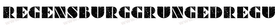 RegensburgGrungedRegular-518Vv字体转换