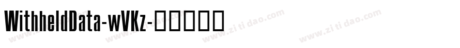 WithheldData-wVKz字体转换