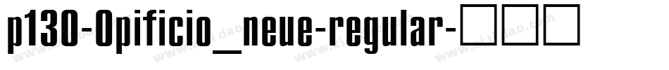 p130-Opificio_neue-regular字体转换